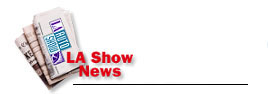LA Show News